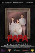 Nonton film Papa (2024) terbaru di Dutamovie21